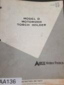 Airco-AIRCO Model D Motorized Torch Holder, Model D Manual, Covers Instructions and Parts-D-01